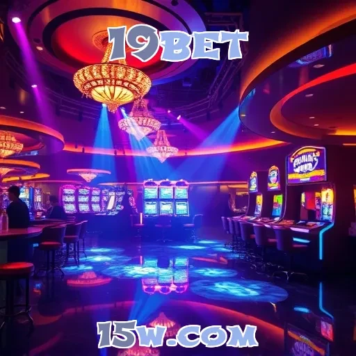 19bet: Recursos Que Fazem a Diferença na Sua Experiência de Jogo